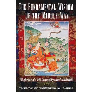The Fundamental Wisdom of the Middle Way